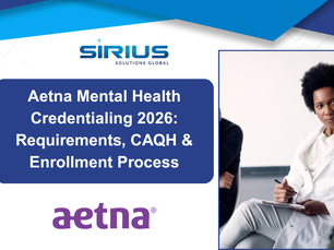 Sirius Solutions Global banner with Aetna Mental Health Credentialing 2026 text and a woman in white coat holding a clipboard