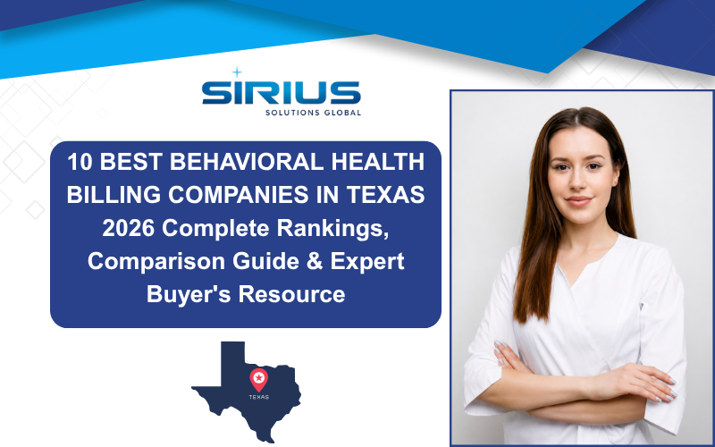 Banner for Sirius Solutions Global listing 10 best behavioral health billing companies in Texas, with woman portrait and Texas map.