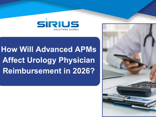 Sirius Solutions Global banner with doctor using calculator and phone beside text about APMs and urology reimbursement in 2026.