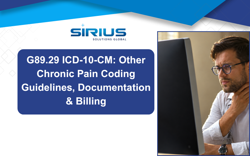 Sirius Solutions Global slide on G89.29 ICD-10-CM chronic pain coding; man at computer with hand on neck, focused.