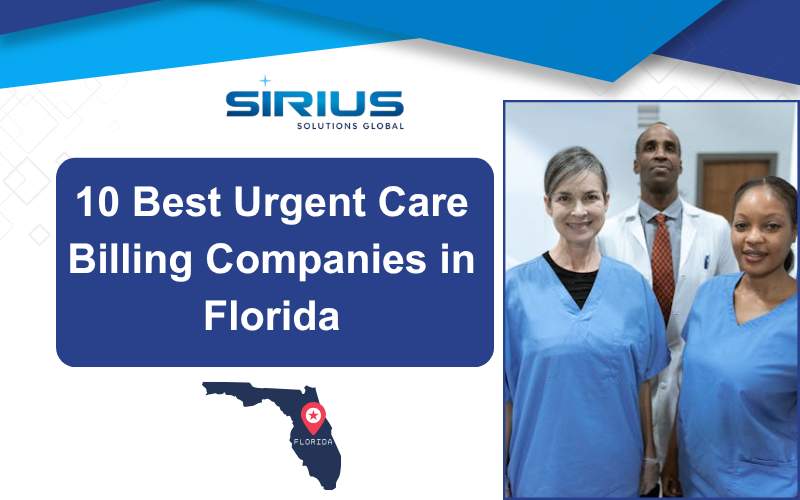 Sirius Solutions Global banner with three healthcare workers and the text 10 Best Urgent Care Billing Companies in Florida.