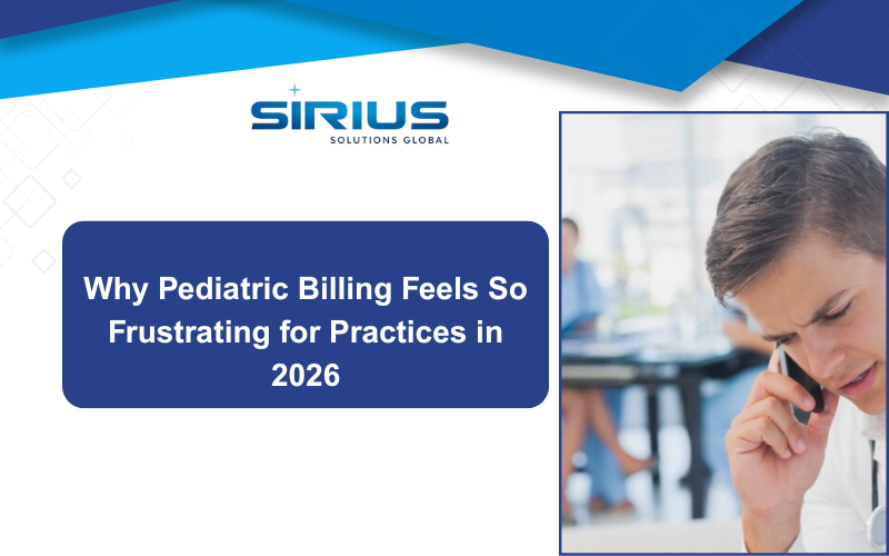 Person frustrated on phone, office background. Text: "Why Pediatric Billing Feels So Frustrating for Practices in 2026." Blue and white design.