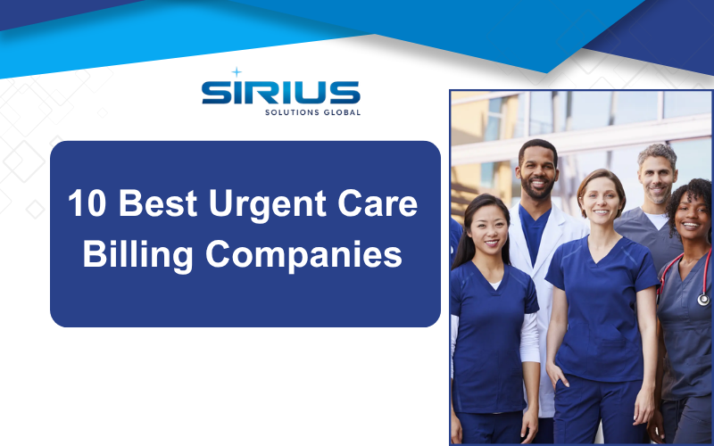 Sirius Solutions Global banner with healthcare team photo and headline 10 Best Urgent Care Billing Companies.