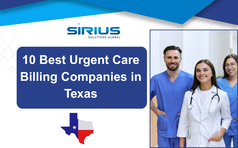 Sirius Solutions Global banner with three smiling healthcare workers beside the title 10 Best Urgent Care Billing Companies in Texas.