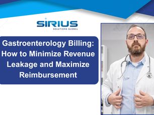 Sirius Solutions Global banner with a doctor beside the title Gastroenterology Billing: How to Minimize Revenue Leakage and Maximize Reimbursement