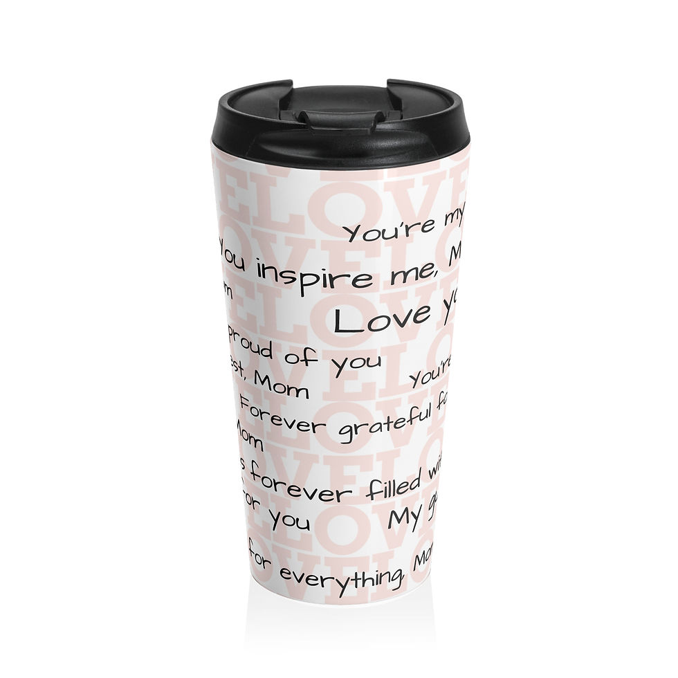 Love you, Mom Stainless Steel Travel Mug