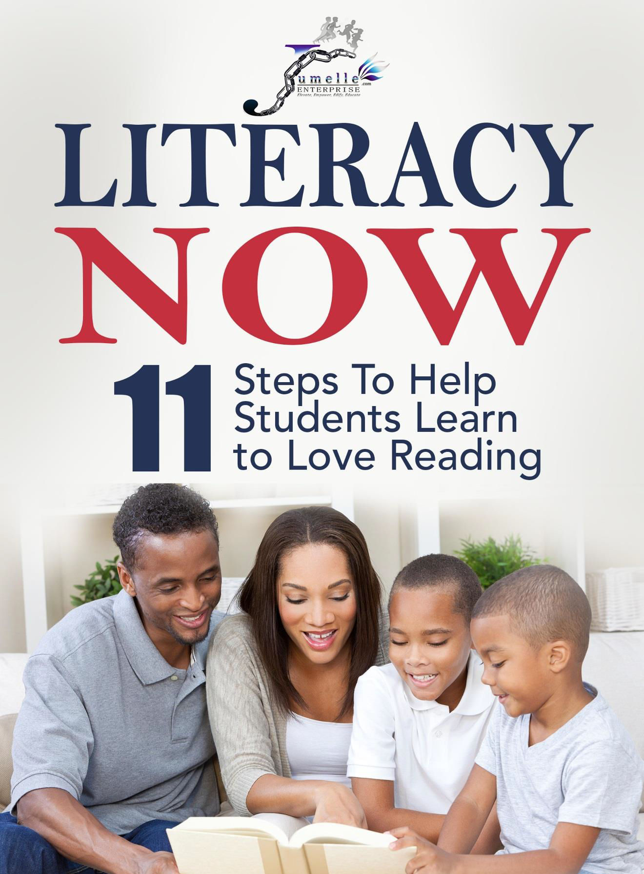 Literacy Now: 11 Steps to Help Students Learn to Love Reading