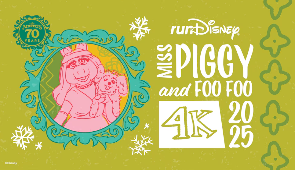 Pink sketch of Miss Piggy and Foo Foo in a turquoise frame on a green background. Text: "runDisney Miss Piggy and Foo Foo 4K 2025". Snowflakes decorate.