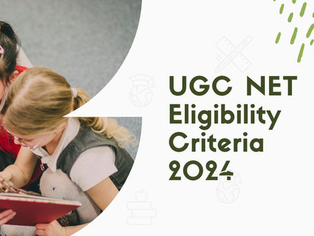 UGC NET Eligibility Criteria 2024: Age Limit & Qualification