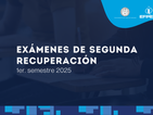 Exámenes de segunda recuperación - 1er. semestre 2025