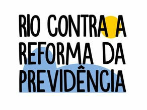 SINDISEP/RJ e o Movimento Rio Contra a Reforma da Previdência.
