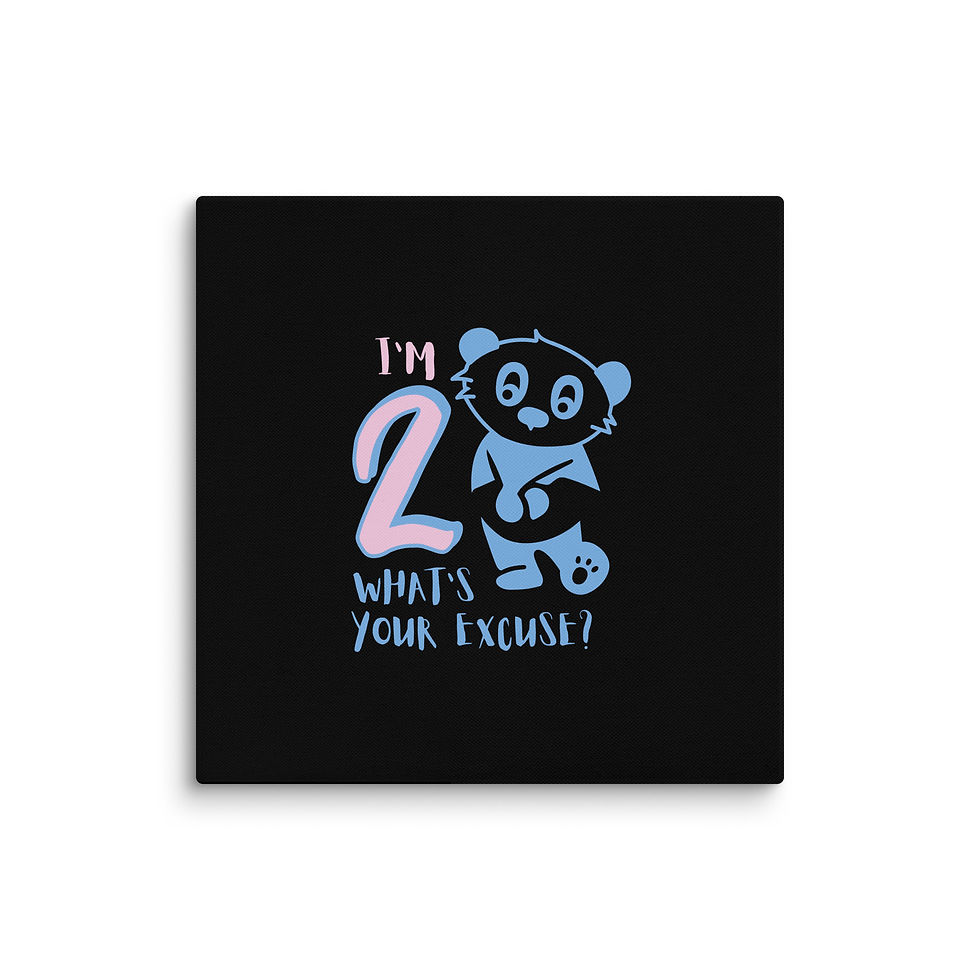 Miniatura: "I'm 2, What's Your Excuse?" Stuffed Animal Canvas Print