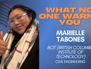 Woman in glasses giving a thumbs-up, wearing a striped scarf. Text reads: "What No One Warns You, Marielle Tabones, BCIT, Civil Engineering." Background microphone.
