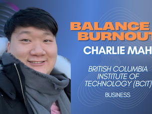 Smiling person in a winter coat, blue background with mic graphic. Text: Balance & Burnout, Charlie Mah, British Columbia Institute of Technology (BCIT), Business.