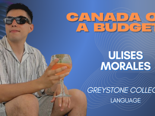 Man in striped shirt with sunglasses holds drink. Text: "Canada on a Budget," "Ulises Morales," "Greystone College Language" on blue background.