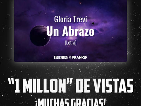 "Un Abrazo" Gloria Trevi, 1 Millon De Vistas