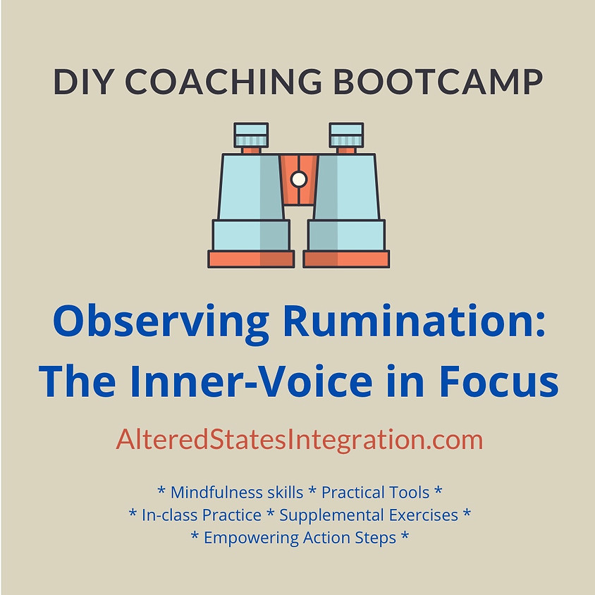 Observing Rumination: The Inner Voice in Focus - DIY Coaching Bootcamp