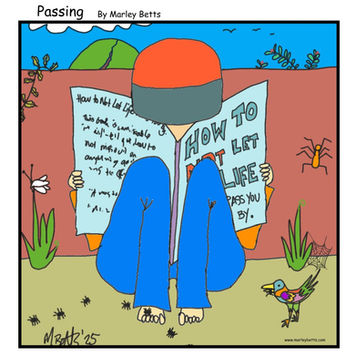 A comic showing a person reading a book called 'How to not let life pass you by'. While the person's head is buried in the book, they are missing the nature, birds, bugs and beauty around them.