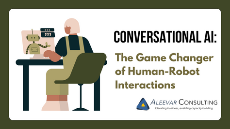 Conversational AI: The Game Changer of Human-Robot Interactions