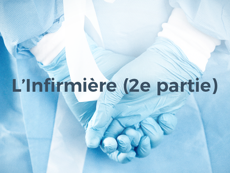 L’Infirmière (2e partie)  