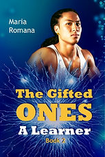 Book cover for “The Gifted Ones: A Learner” by Maria Romana. A woman with dark hair in a ponytail, wearing a white athletic tank top, stares forward with determination. The background is dark blue with glowing electric lightning streaks. Title text is bold and yellow at the bottom.