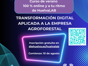 HuelvaLAB lanza un curso de verano para aplicar la digitalización y la inteligencia artificial al sector agroforestal
