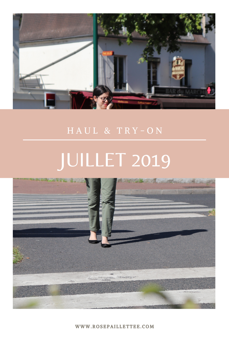 Haul & try-on - juillet 2019