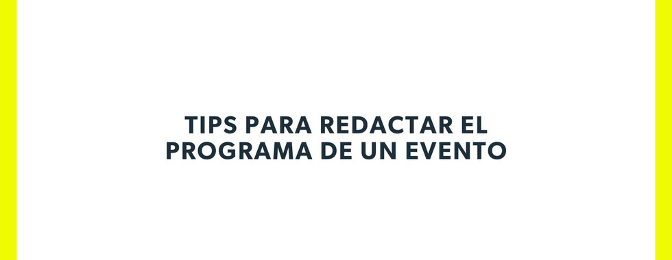 tips para redactar el programa de un evento