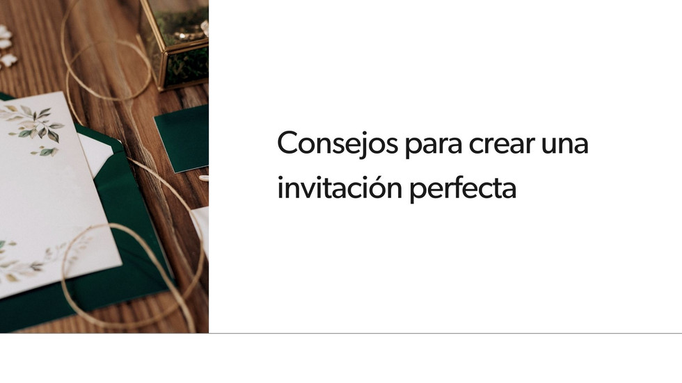 consejos para crear una invitación perfecta