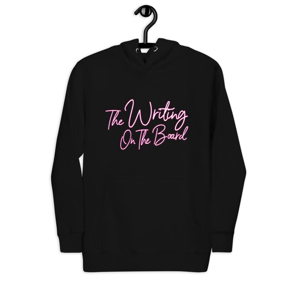 The Writing On The Hoodie Unisex