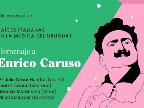 Montevideo : radici italiane nella musica dell’Uruguay - omaggio a Caruso all’IIC