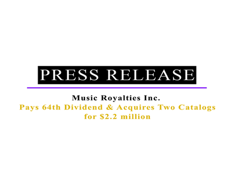 Music Royalties Inc. Pays 64th Dividend & Acquires Two Catalogs for $2.2 Million