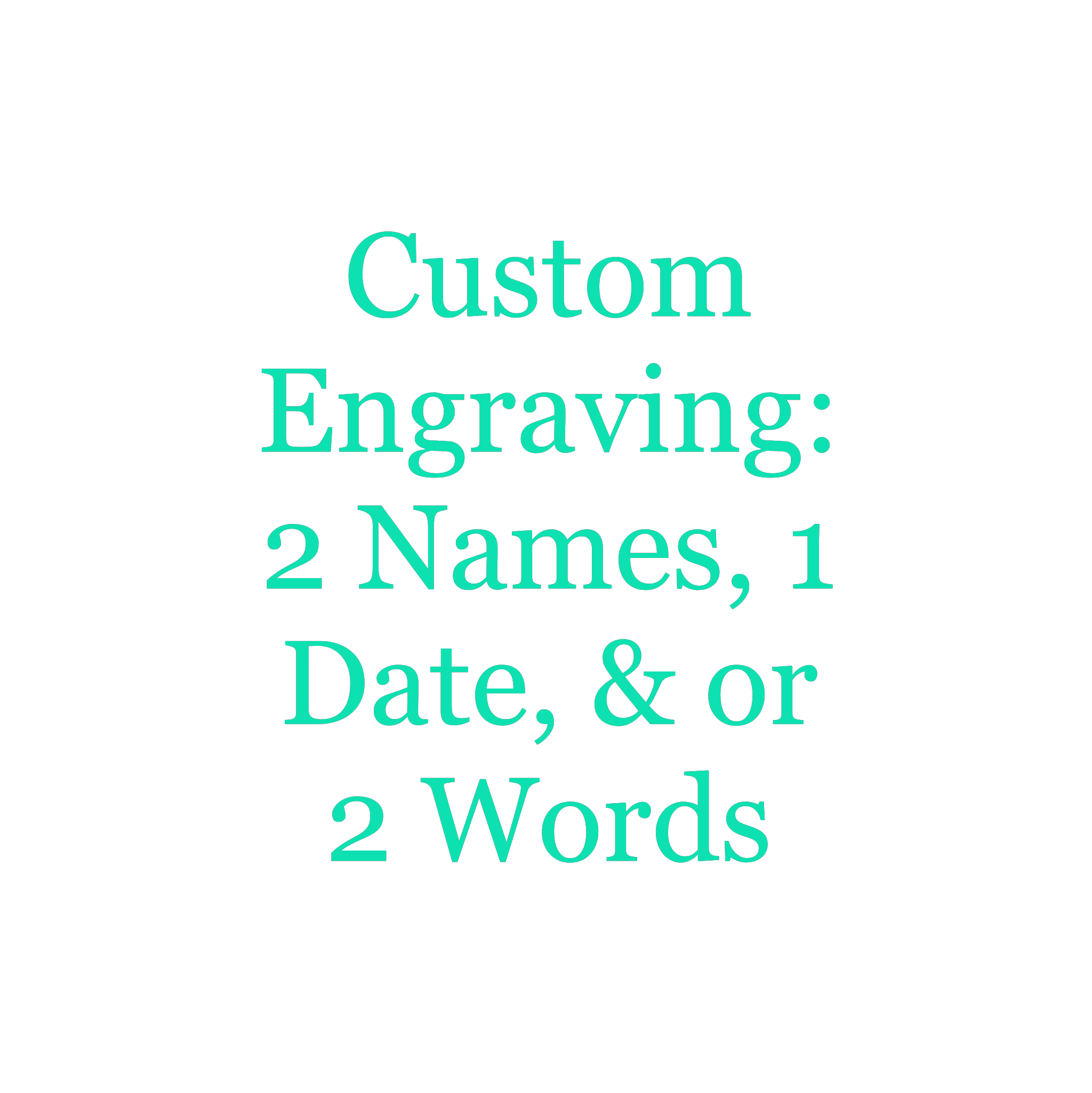 Custom Engraving Option 2