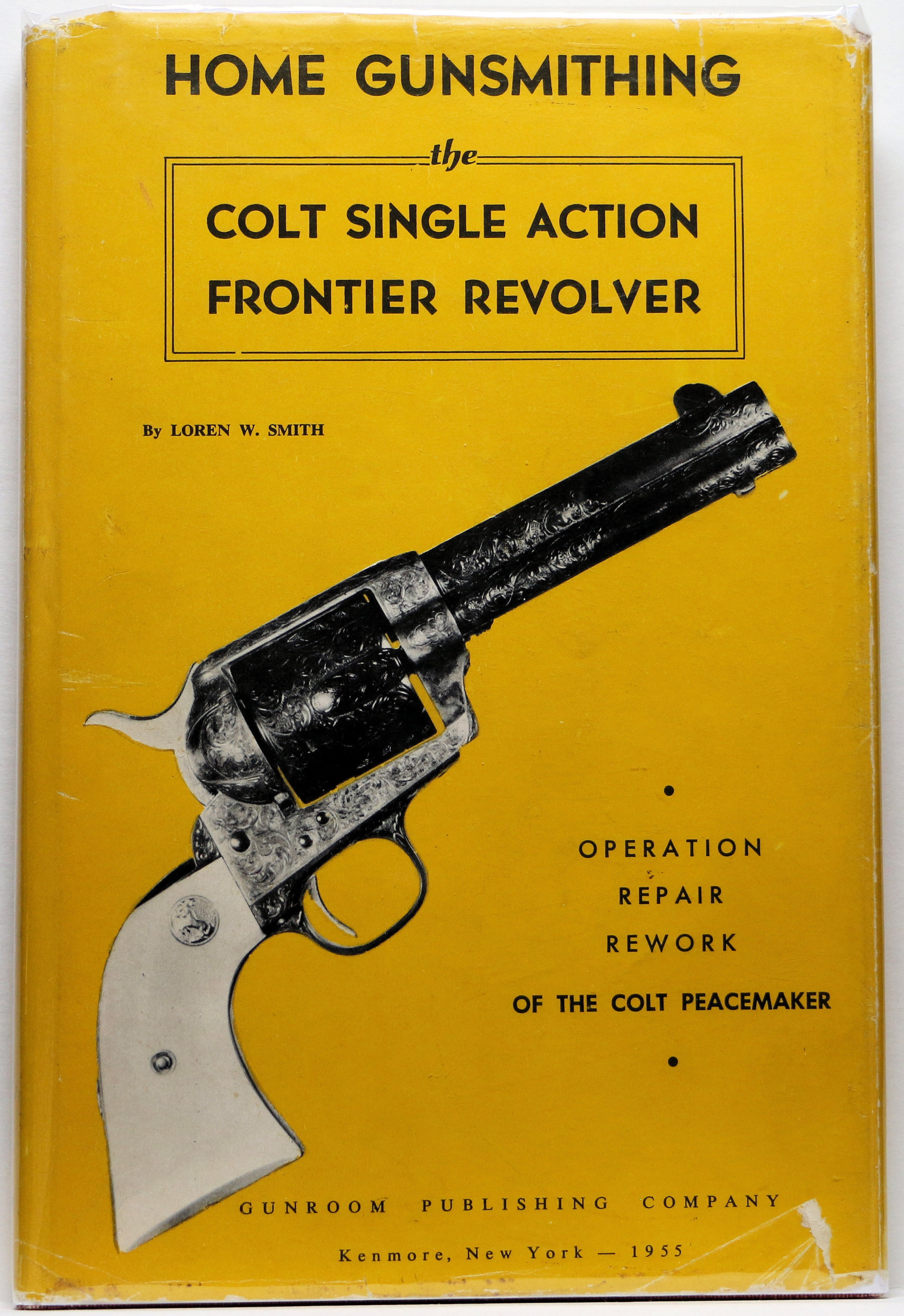 HOME GUNSMITHING the COLT SINGLE ACTION FRONTIER REVOLVER