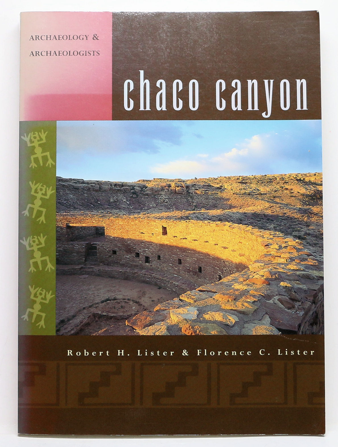 Chaco Canyon: Archaeology & Archaeologists by Lister 1984