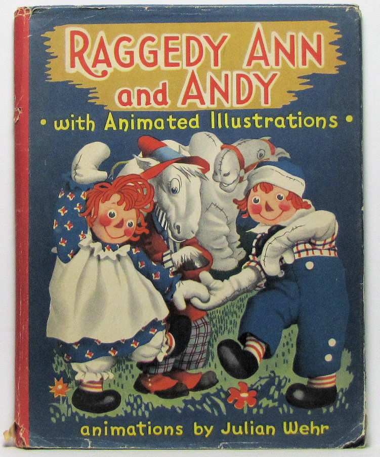 RAGGEDY ANN and ANDY with Animated Illustrations (w/Jacket!) 1944
