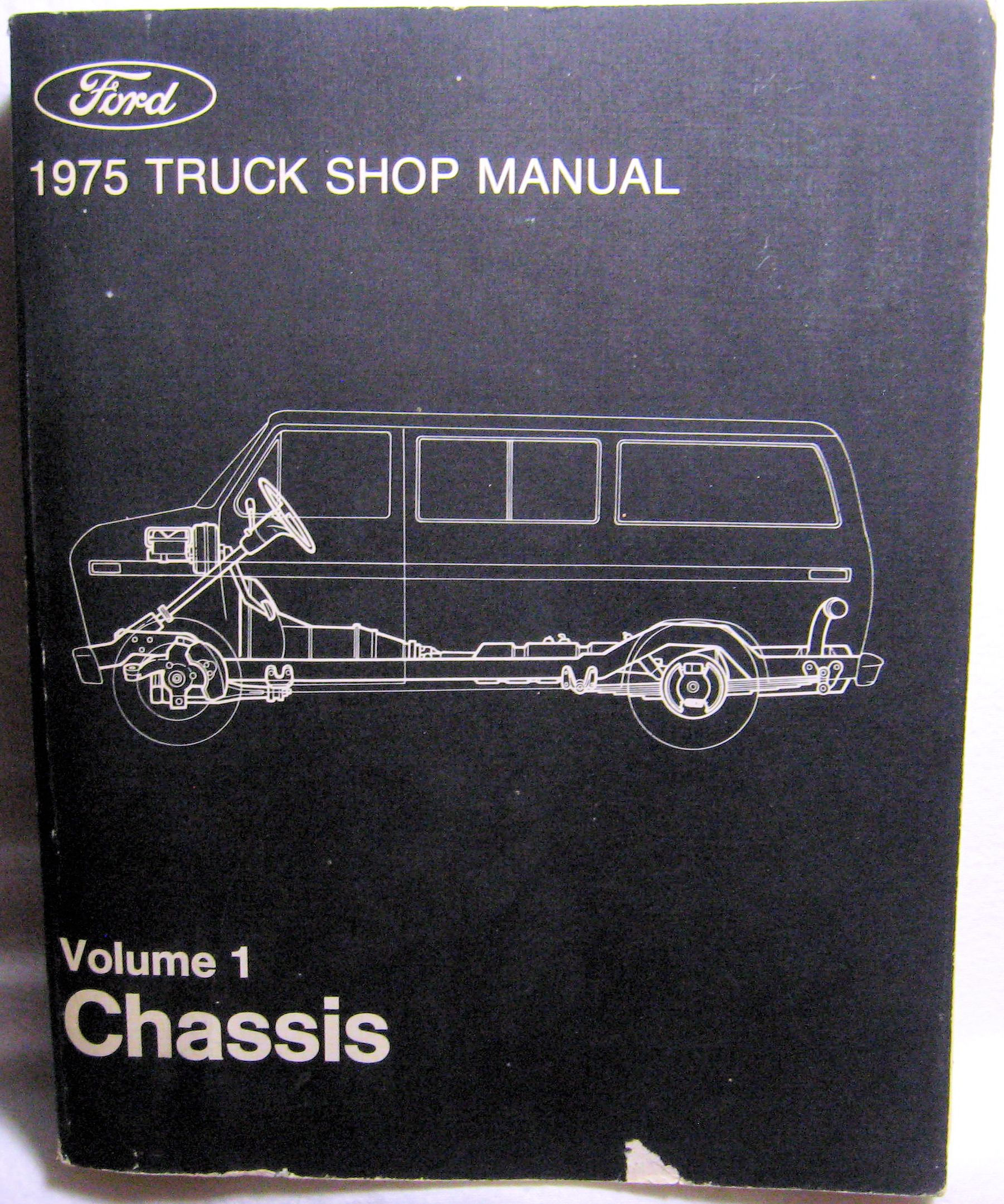Ford 1975 TRUCK SHOP MANUAL Vol. 1