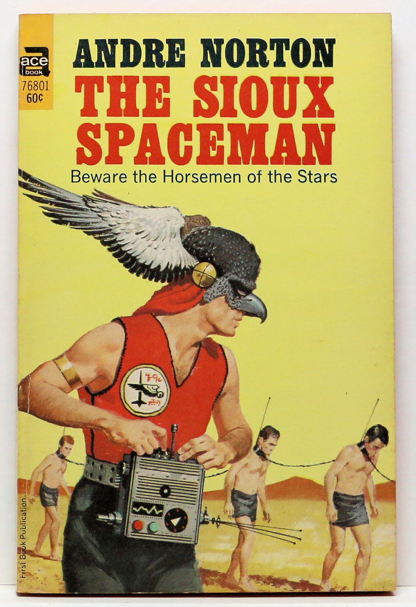 THE SIOUX SPACEMAN by Andre Norton (Ace #76801) 1960