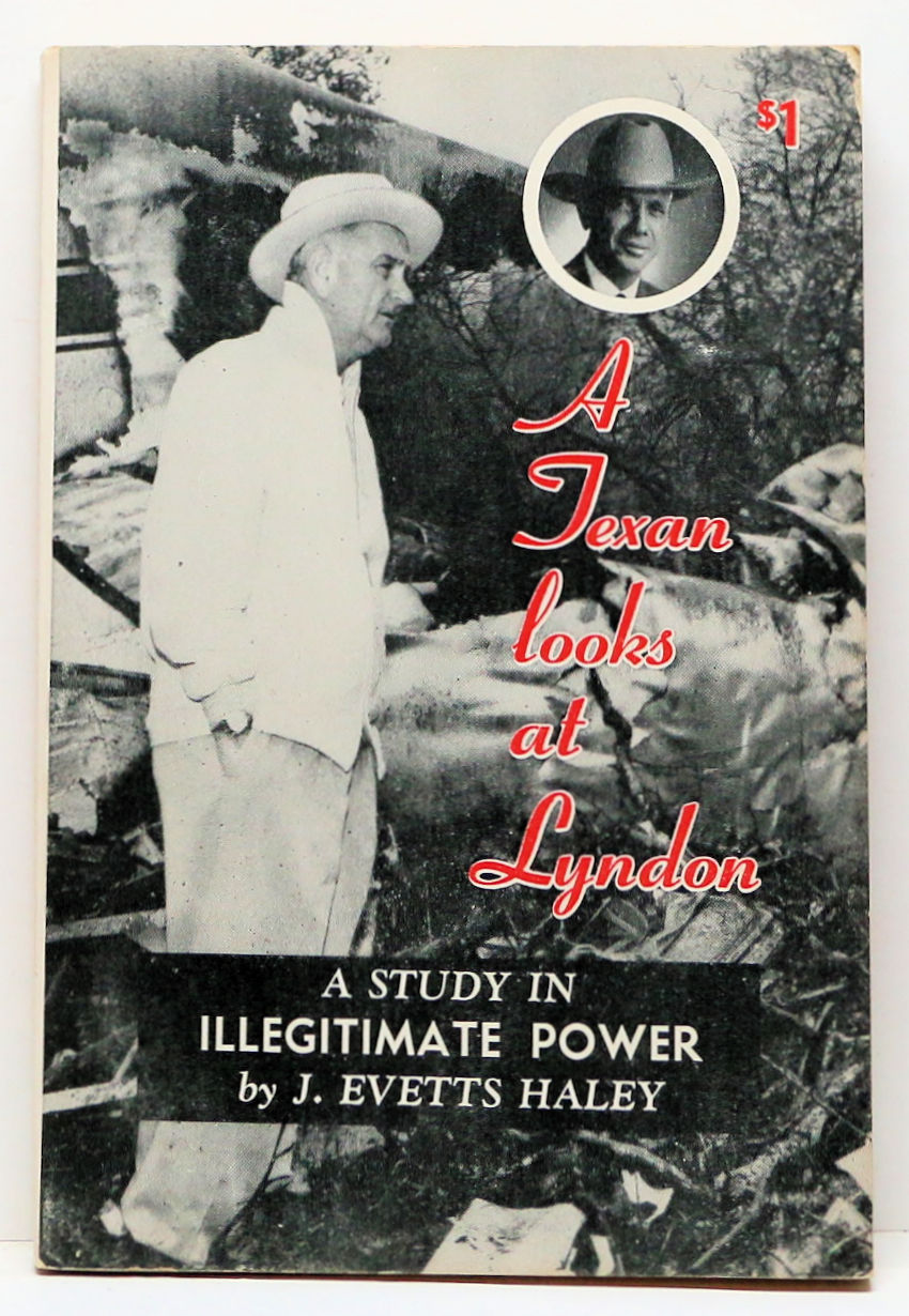 A Texan Looks at LYNDON: A Study in Illegitimate Power 1964