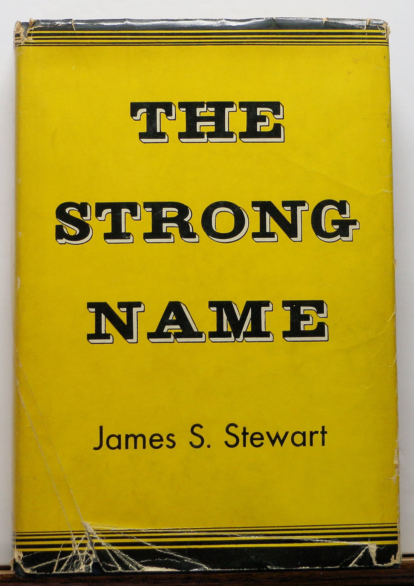 THE STRONG NAME by JAMES S. STEWART 1941 (w/Jacket!)
