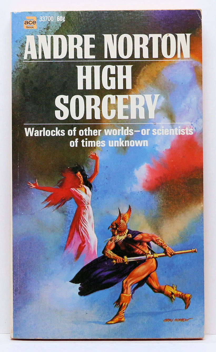 HIGH SORCERY by Andre Norton (Ace #33700) 1970