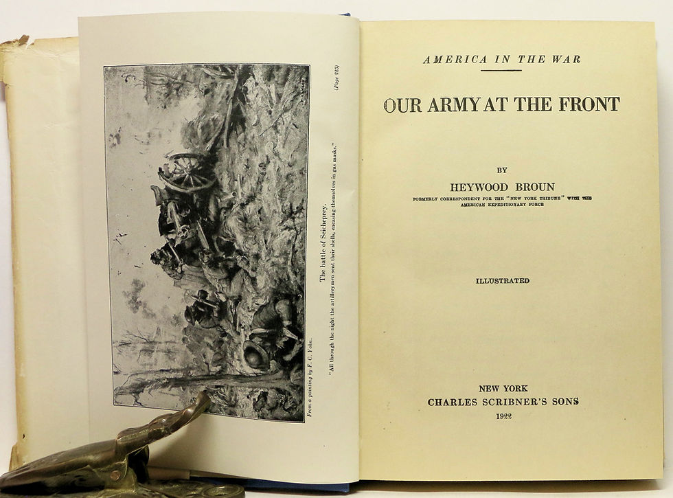 OUR ARMY AT THE FRONT (#5 America in the War) by Heywood Broun (WW1) 1922
