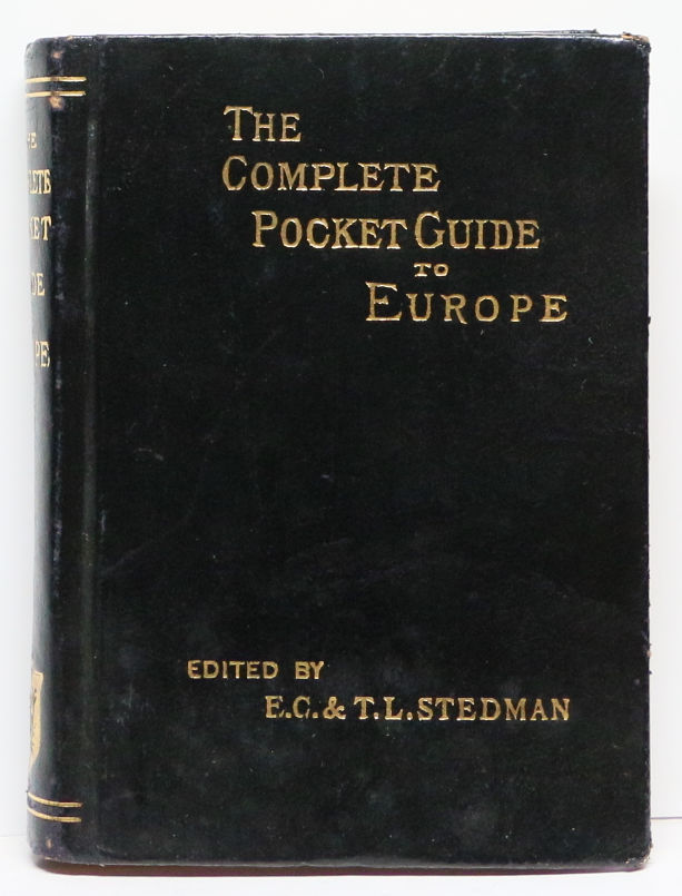 THE COMPLETE POCKET-GUIDE TO EUROPE by Edmund C. Stedman 1912