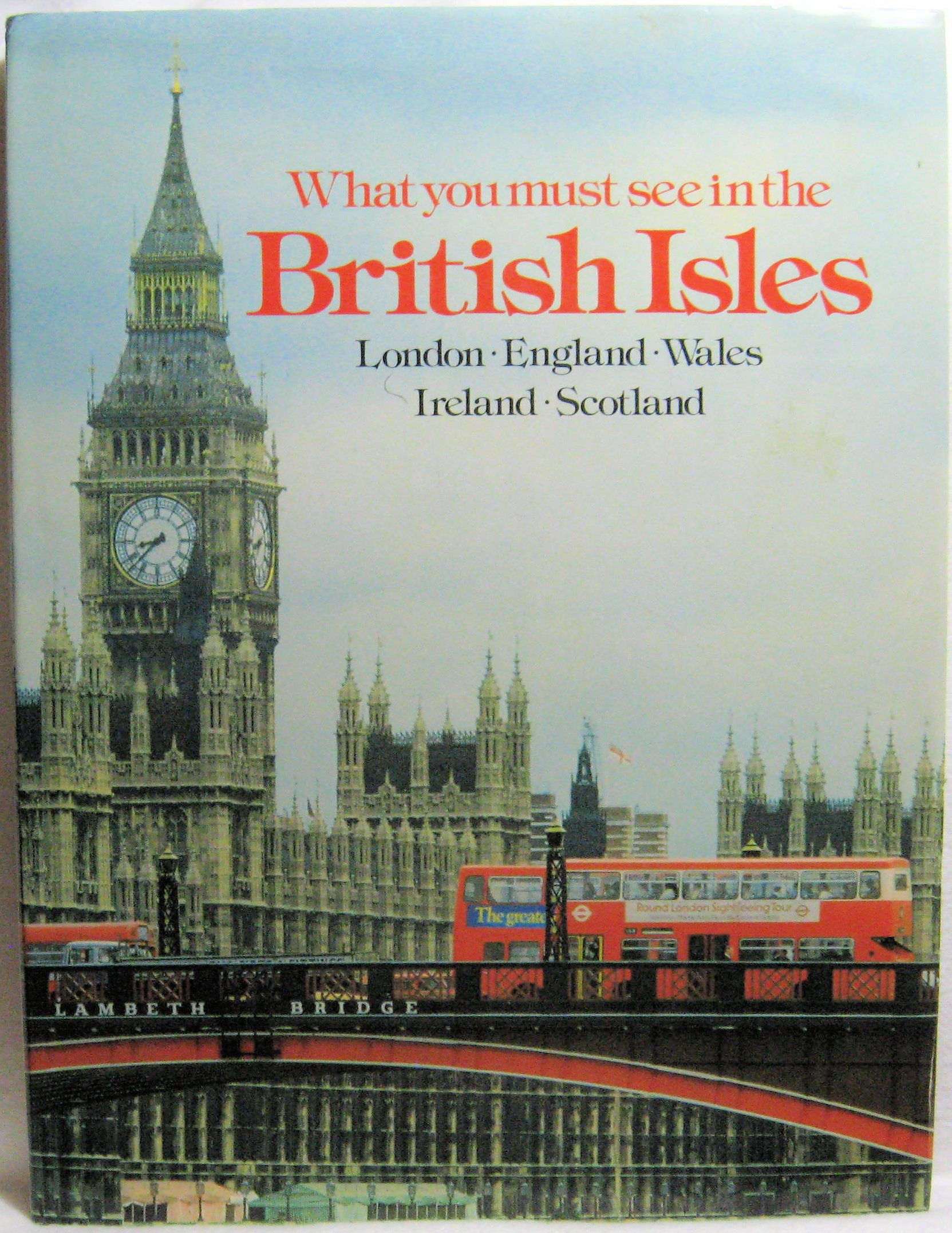 What You Must See in the British Isles by Longley 1981