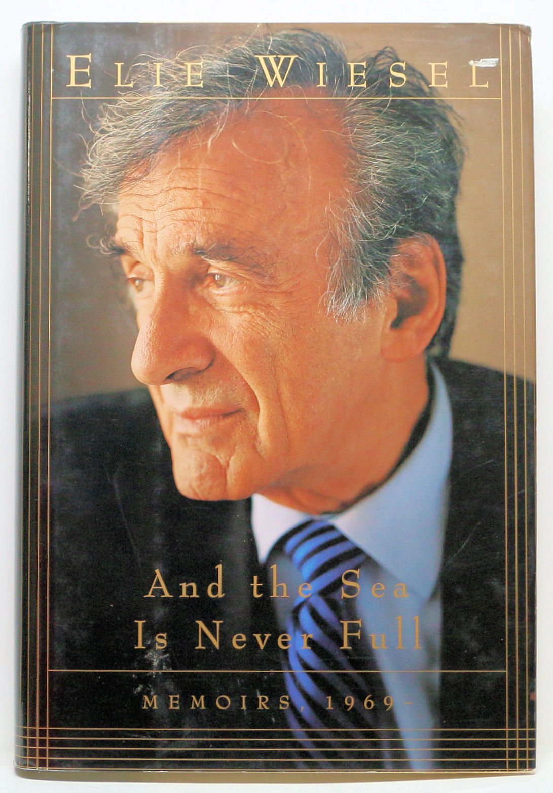 And the Sea Is Never Full by Elie Wiesel