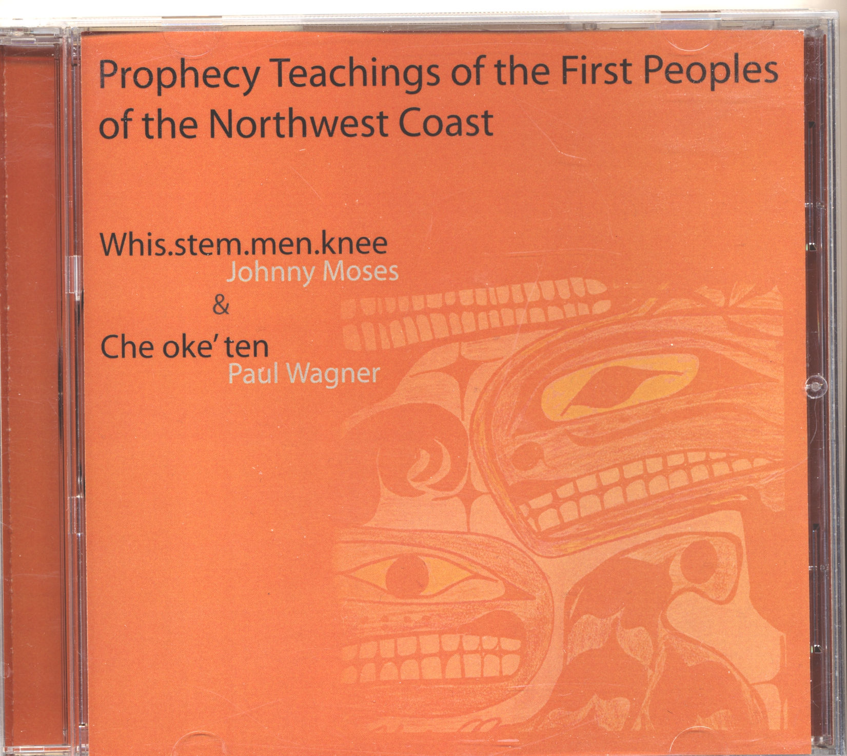 Prophecy Teachings of the First Peoples of the Northwest Coast, CD