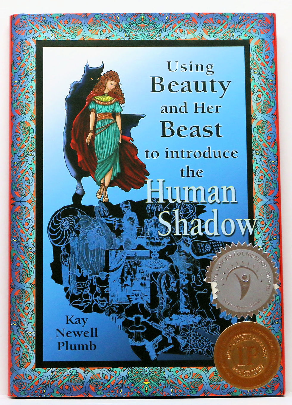 Using Beauty and Her Beast Human Shadow by Kay Newell Plumb 2008