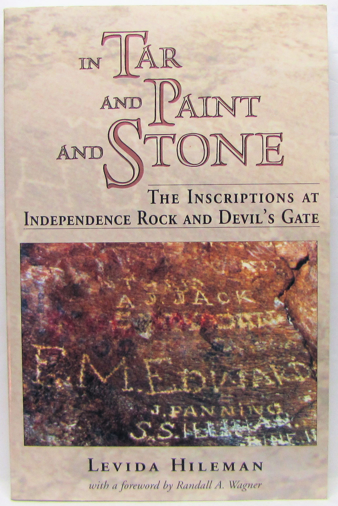 In Tar and Paint and Stone: Inscriptions at Independence Rock and Devil's Gate