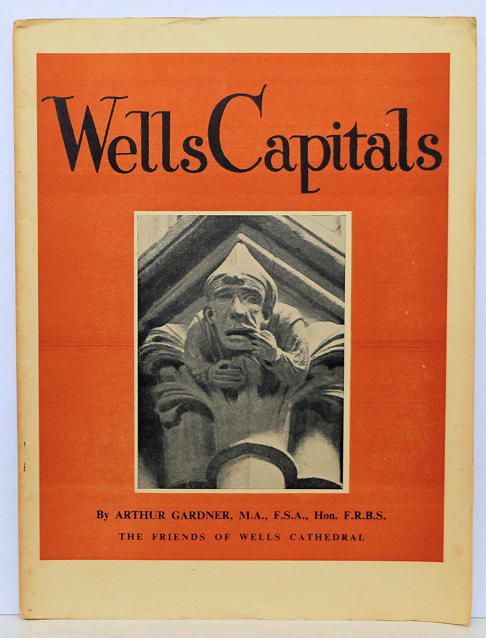 WELLS CAPITALS (The Friends of Wells Cathedral) by Arthur Gardner 1956