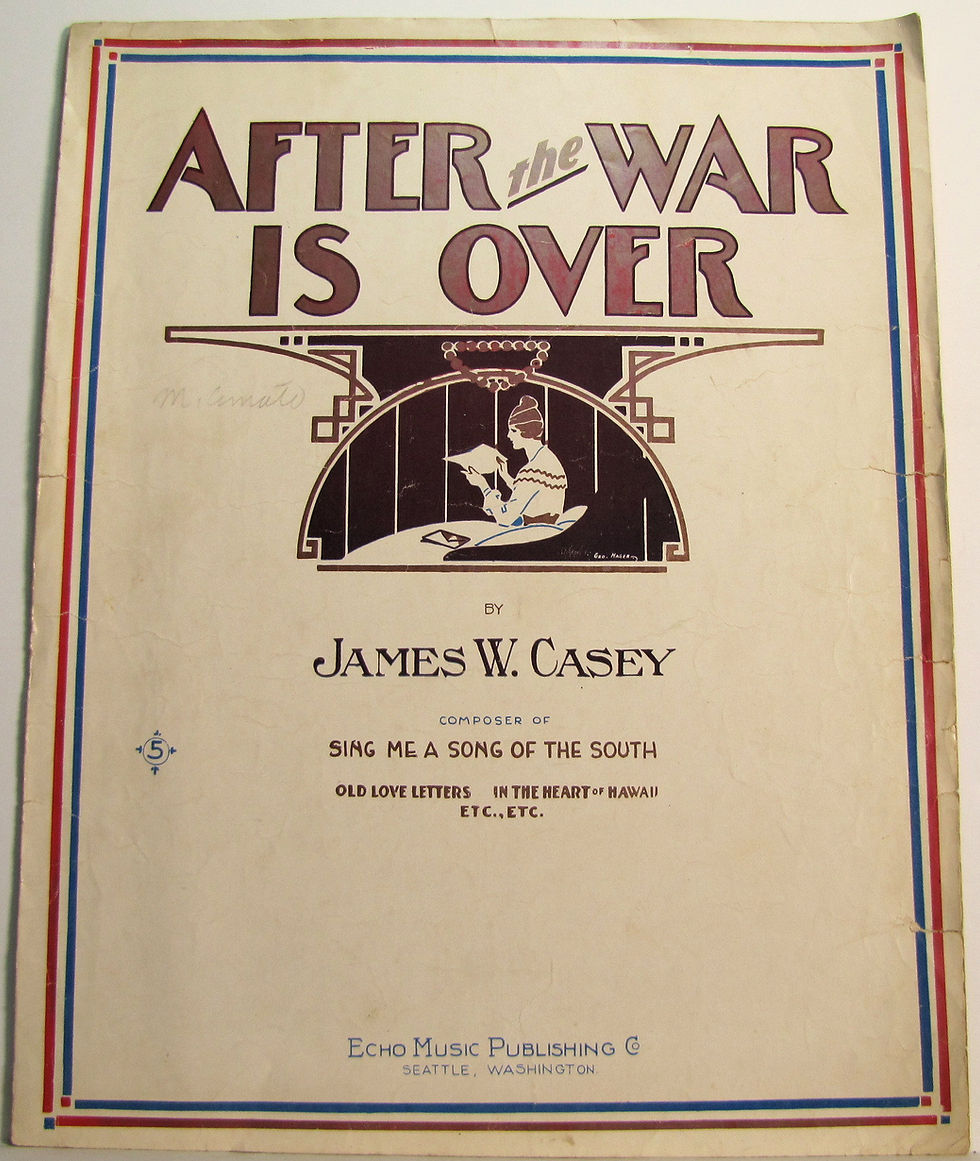 AFTER THE WAR IS OVER by James W. Casey 1917 (WW1)